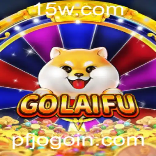 Descubra o Fascinante Mundo de GoLaiFu: O Novo Jogo Que Está Conquistando o Mundo